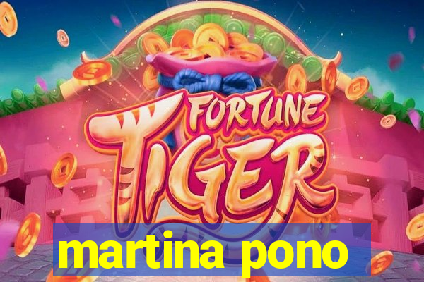 martina pono