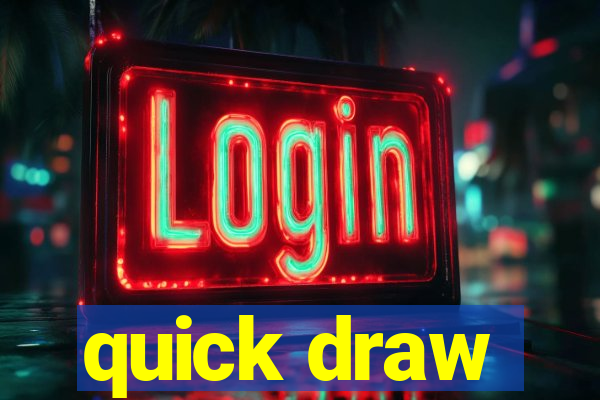 quick draw