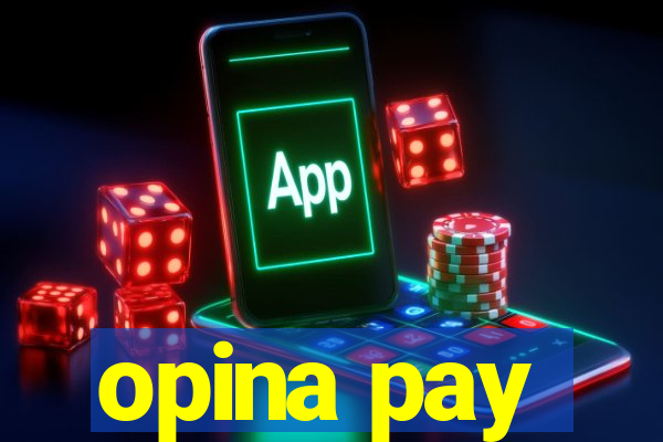 opina pay