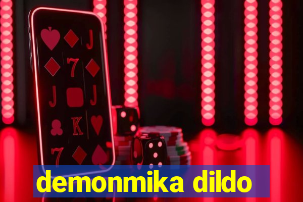 demonmika dildo
