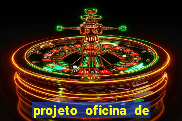projeto oficina de jogos educativos