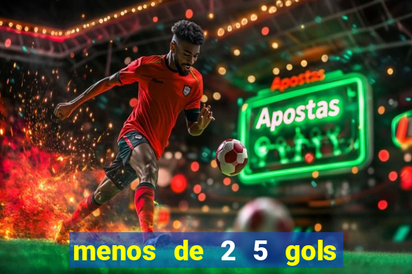 menos de 2 5 gols o que significa