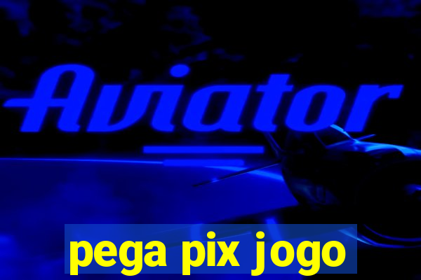 pega pix jogo