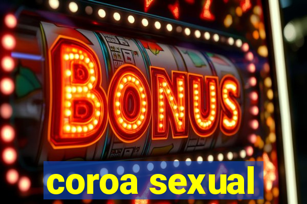 coroa sexual