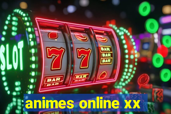 animes online xx