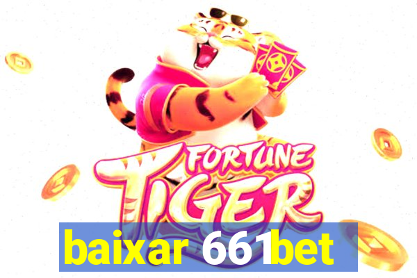 baixar 661bet