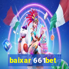 baixar 661bet