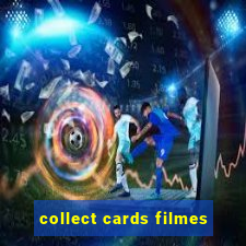 collect cards filmes