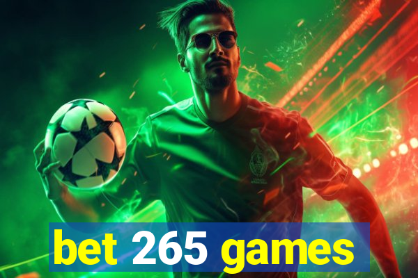 bet 265 games