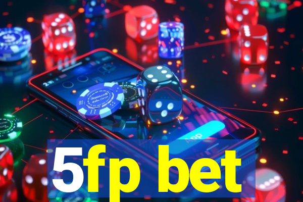 5fp bet
