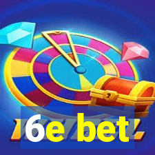 6e bet