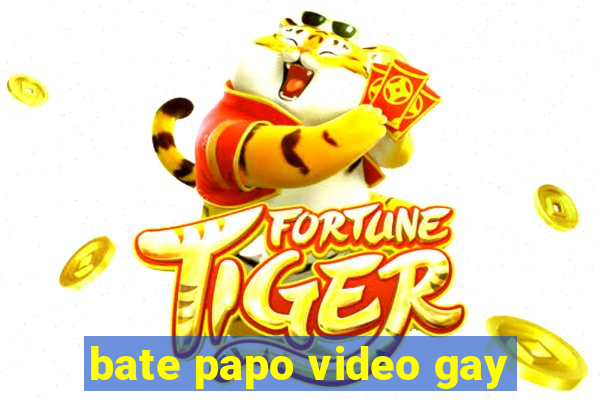bate papo video gay