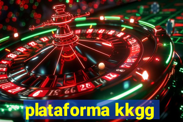 plataforma kkgg