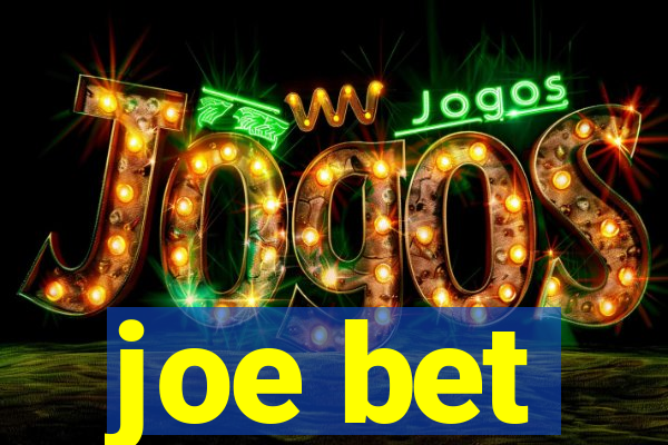 joe bet