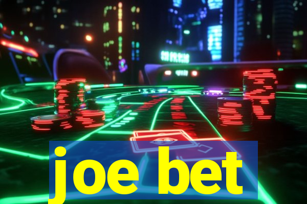 joe bet