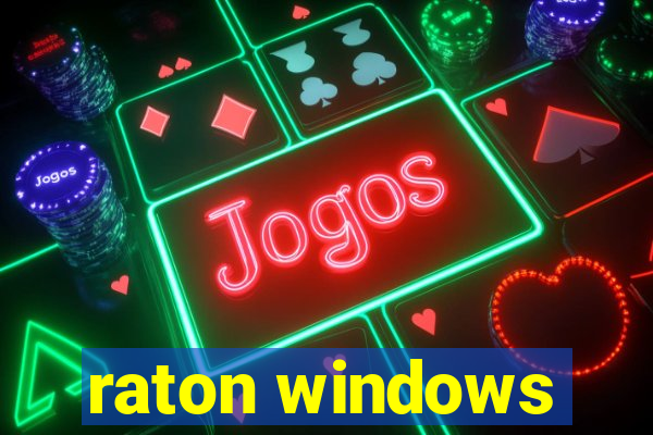 raton windows