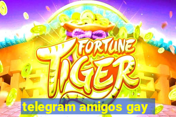 telegram amigos gay