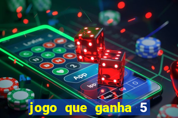 jogo que ganha 5 reais no cadastro