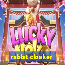 rabbit cloaker