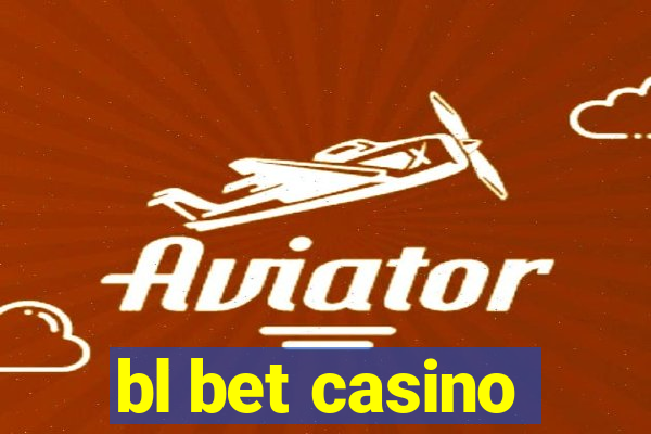 bl bet casino