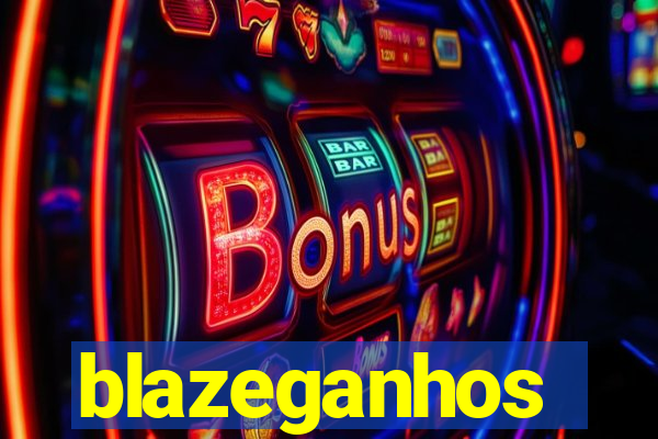 blazeganhos