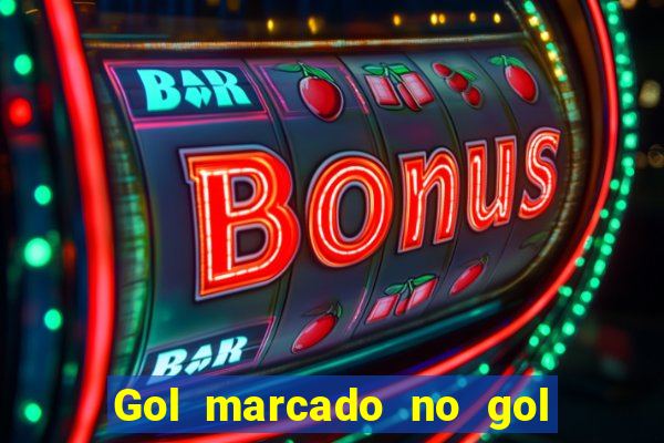 Gol marcado no gol marcado betano