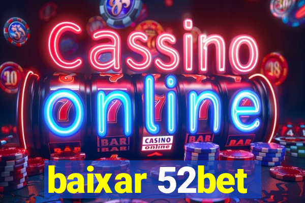 baixar 52bet