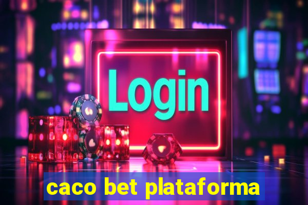 caco bet plataforma