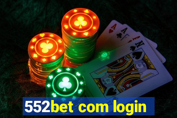 552bet com login