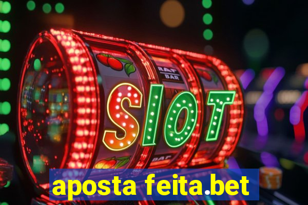 aposta feita.bet