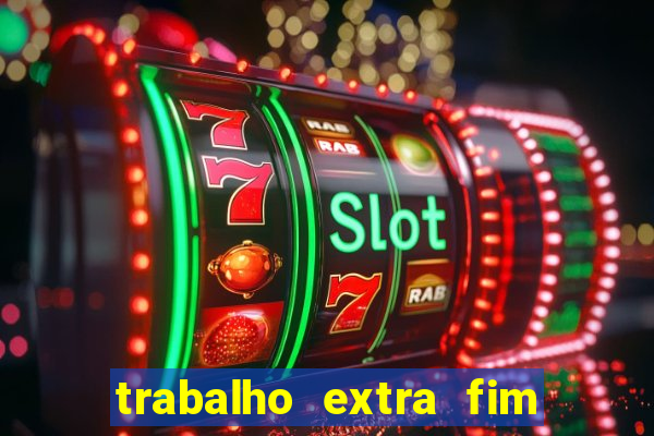 trabalho extra fim de semana porto