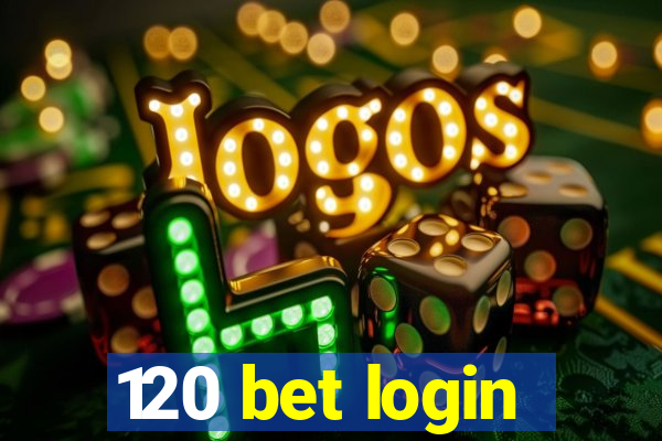 120 bet login