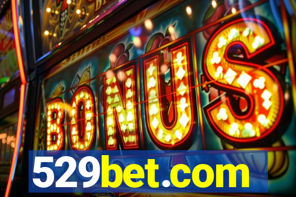 529bet.com