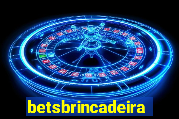 betsbrincadeira