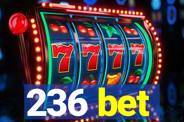 236 bet