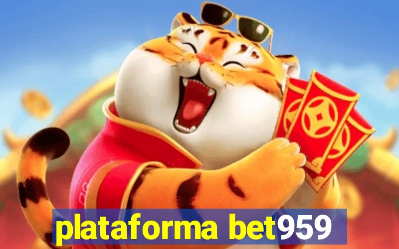 plataforma bet959