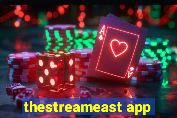 thestreameast app