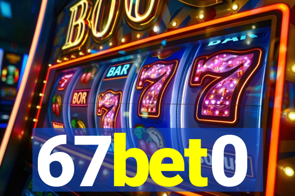 67bet0