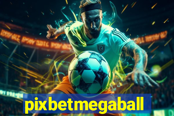 pixbetmegaball