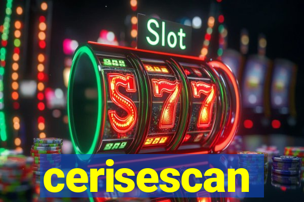 cerisescan