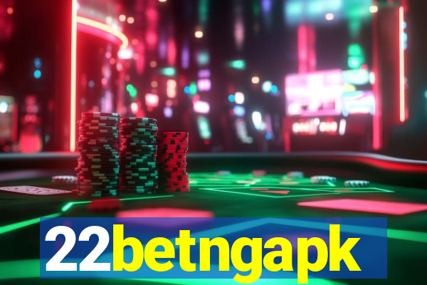 22betngapk