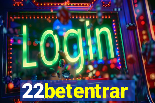 22betentrar