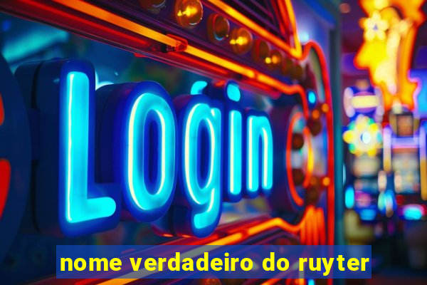 nome verdadeiro do ruyter