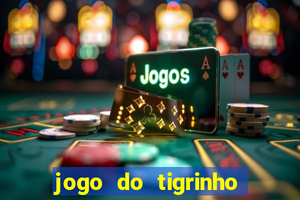 jogo do tigrinho de 2 reais