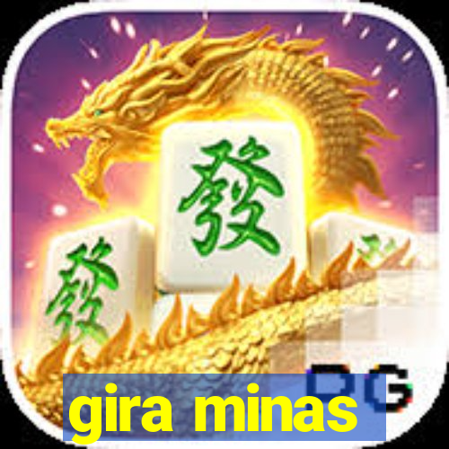 gira minas