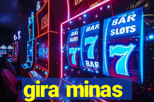 gira minas