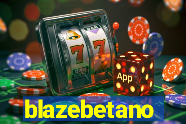 blazebetano