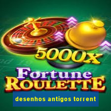 desenhos antigos torrent