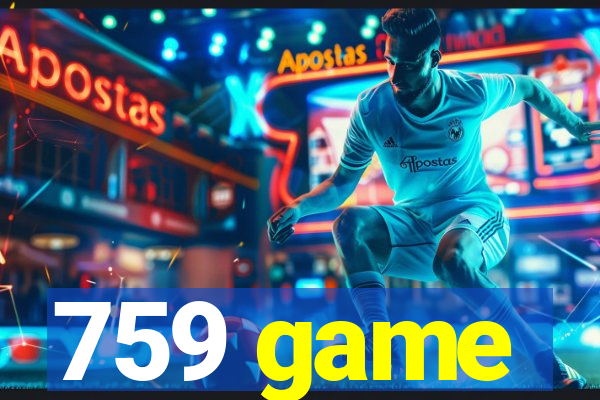 759 game