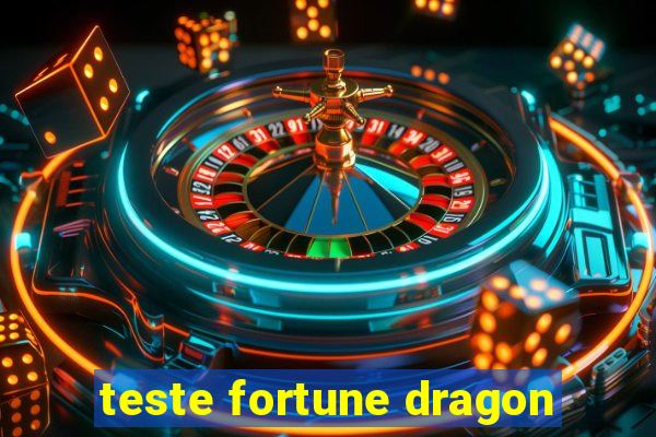 teste fortune dragon